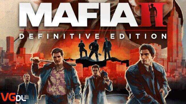 دانلود بازی Mafia II: Definitive Edition نسخه ریمستر شده بازی مافیا ۲