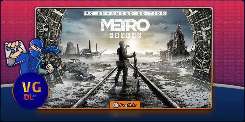 دانلود بازی کامپیوتر Metro Exodus Enhanced Edition